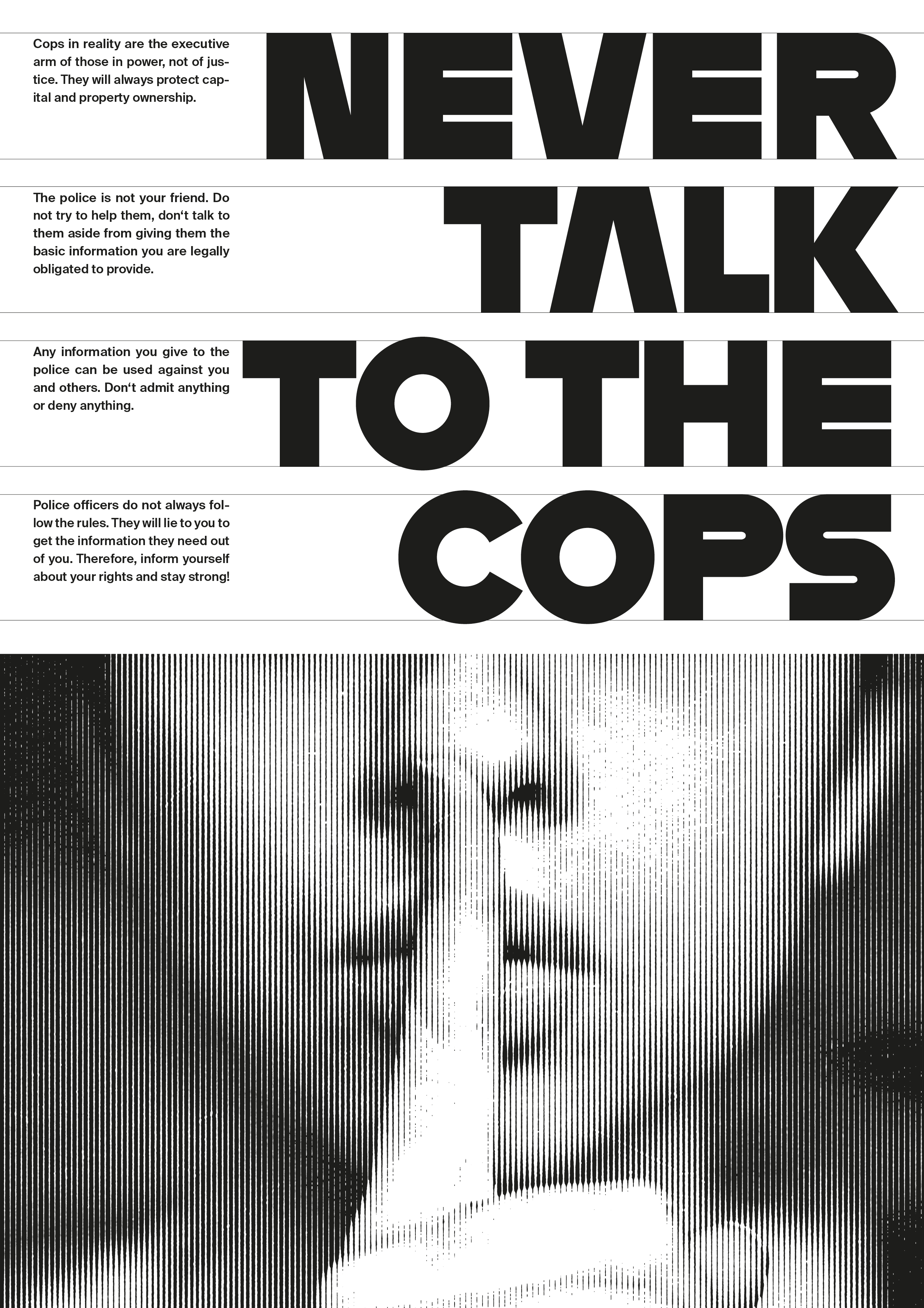 Never talk to the cops